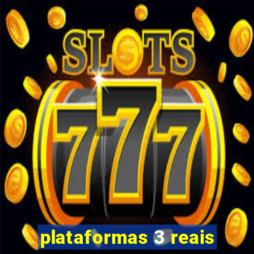 plataformas 3 reais